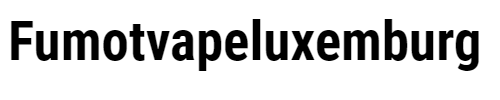 Fumotvapeluxemburg
